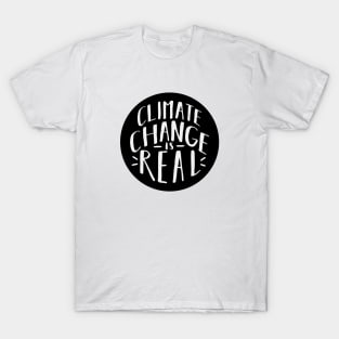 Climate Change Is Real T-Shirt